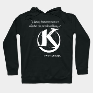 I should, I should, you start pissing us off with your conditional! Hoodie